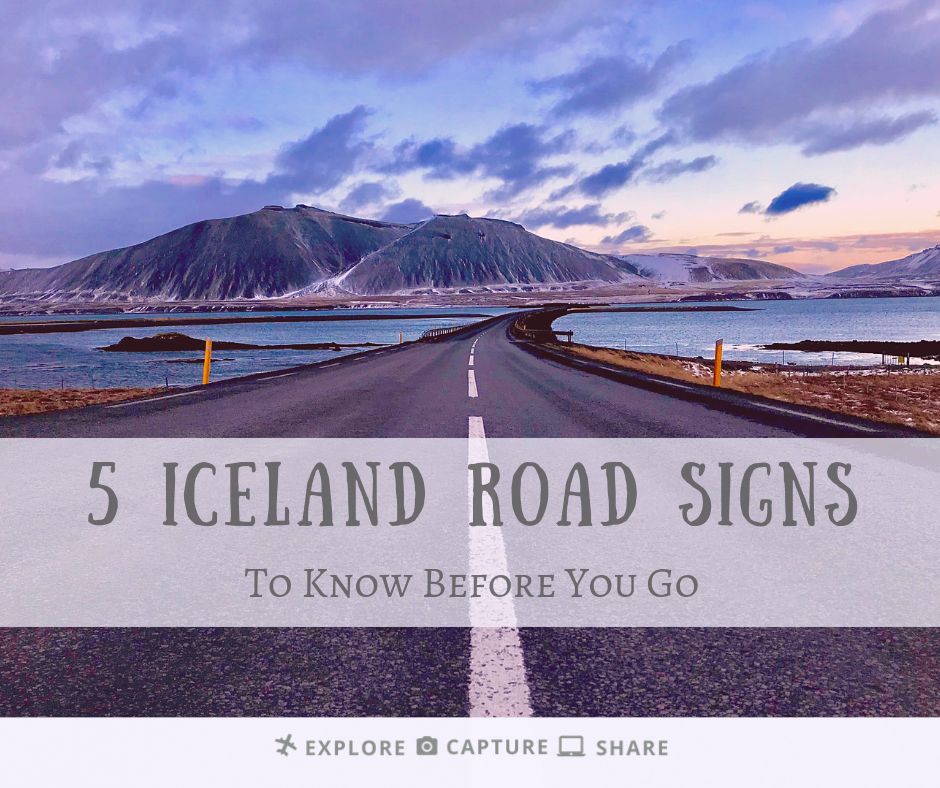 Iceland Road Signs Explore Capture Share
