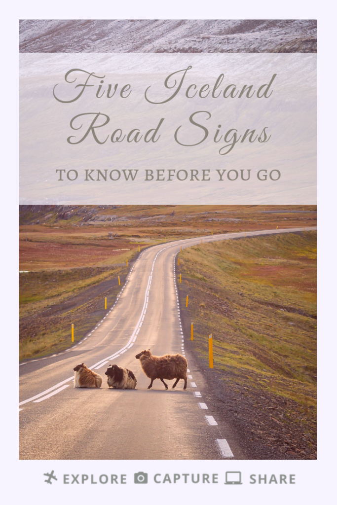 Five Iceland road signs Explore Capture Share